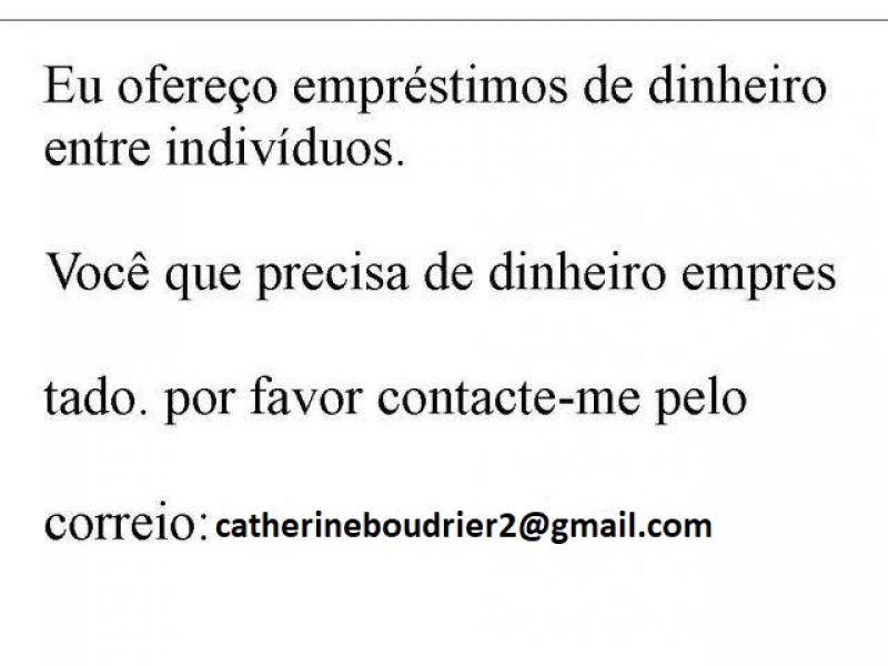 Info: catherineboudrier2@gmail.com PS: Eu s empresto para pessoas honestas que provavelmente